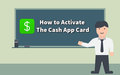How to Activate the Cash App Card
